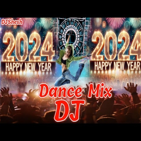 HAPPY NEW YEAR 2024 DJ SONG Happy New Year Dj Song 2024 Happy New Year DANCE Dj Song 2024
