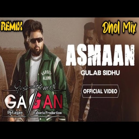 Asmaan Dhol Mix   Remix Gulab Sidhu Ft Lahoria Production New Punjabi Song 2023 Remix